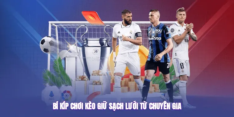 Bí Quyết Chơi Kèo Giữ Sạch Lưới Đơn Giản Dành Cho Người Mới Bắt Đầu Cá Cược