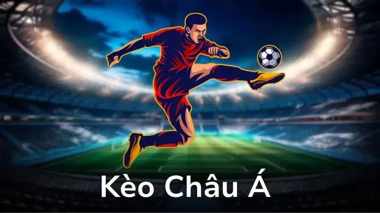Bí Quyết Chinh Phục Kèo Châu Á Với Tỷ Lệ Thắng Lợi Cao Nhất