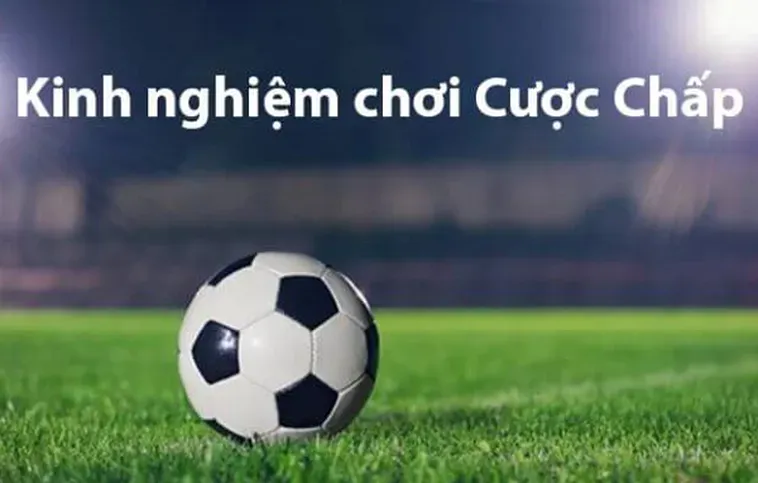 Những Thông Tin Quan Trọng Về Kèo Chấp Là Gì Cho Người Mới Bắt Đầu