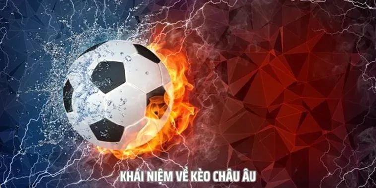 Những Bí Quyết Vàng Để Chiến Thắng Khi Tham Gia Kèo Châu Âu Đỉnh Cao