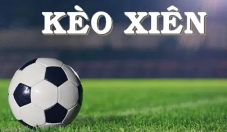 Bí Quyết Chinh Phục Kèo Xiên Trong Bóng Đá Với Lợi Nhuận Khủng Khiếp Nhất